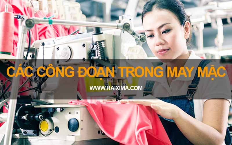 Các công đoạn trong may mặc