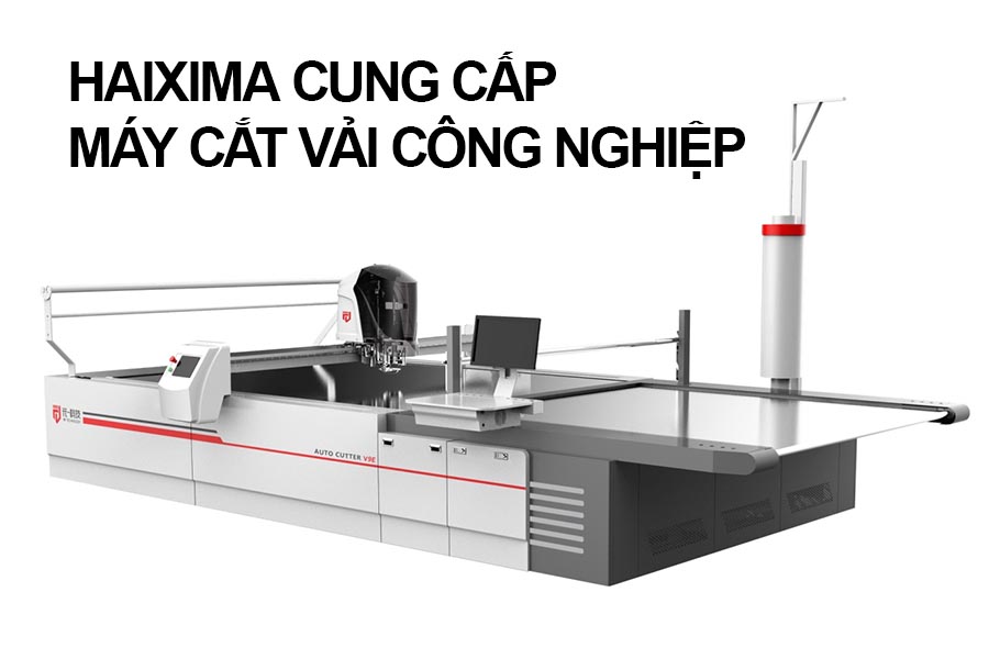 Haixima cung cấp máy cắt vải công nghiệp uy tín