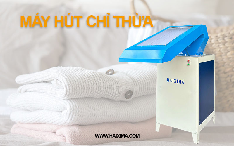 Máy hút chỉ thừa công nghiệp