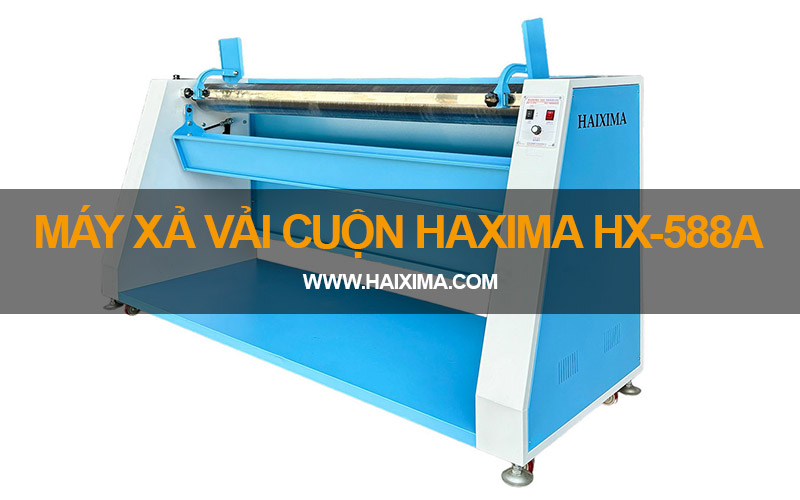 Máy xả vải cuộn Haixima HX-588A