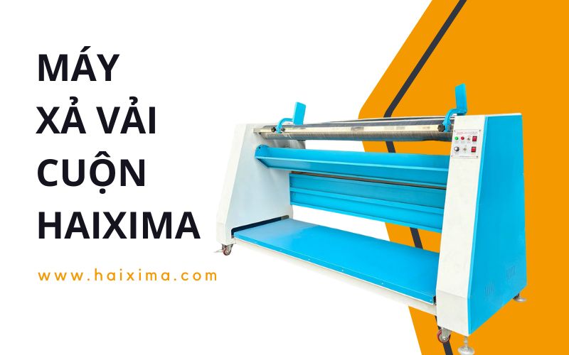 Máy xả vải cuộn Haixima