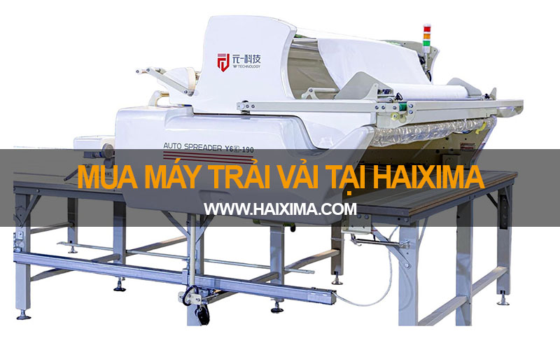 Mua máy trải vải tự động tại Haixima