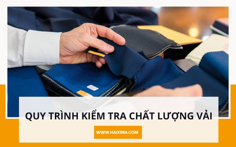 Quy trình kiểm tra chất lượng vải chi tiết