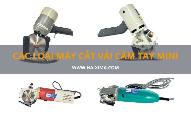 Các loại máy cắt vải cầm tay mini Các loại máy cắt vải cầm tay mini