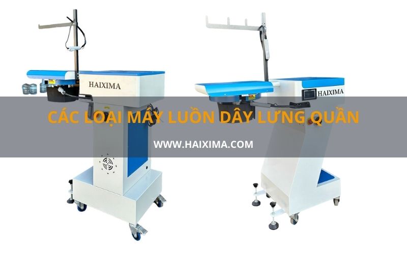 Các loại máy luồn dây lưng quần