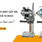 Máy cắt vải 5 inch và 10 inch